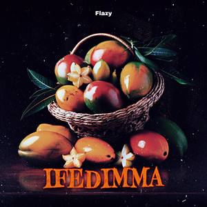 Ifedimma (Explicit)