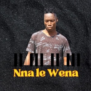 Nna le Wena (Radio Edit)