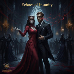 Echoes of Insanity