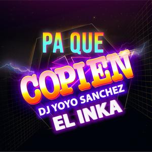 Pa Que Copien (feat. El Inka)