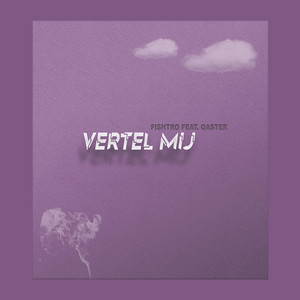 Vertel Mij (Explicit)