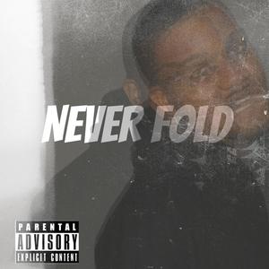 Never Fold (Explicit)