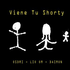 Viene Tu Shorty (feat. Osdri & Daimon) [Explicit]