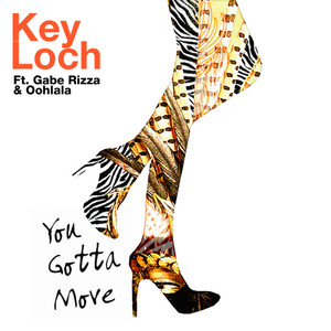 You Gotta Move(feat. Gabe Rizza & Oohlala) (TP Mix)