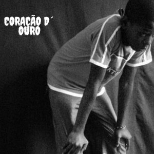 Coração D´ Ouro (Explicit)