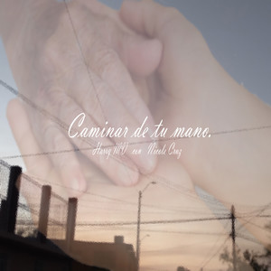 Caminar De Tu Mano