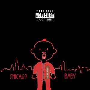 Chicago Baby (Explicit)