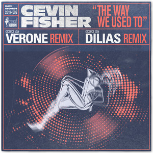 The Way We Used To (The Verone & Dilias Remixes)
