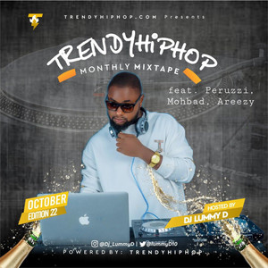 TrendyHipHop Monthly Mixtape (feat. Peruzzi, Mohbad, Areezy) (Explicit)