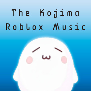 The Kojima Roblox Music