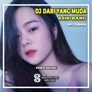 DJ Dari Yang Muda Asik Bang (Ins)