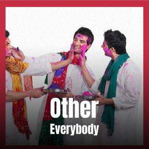 Other Everybody