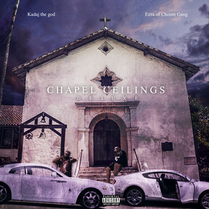 Chapel Ceilings (Deluxe) [Explicit]