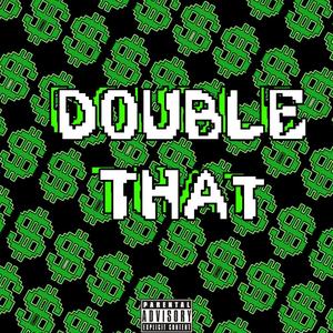 Double That (Explicit)