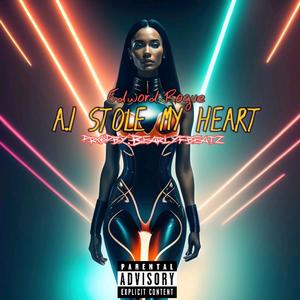 A.I STOLE MY HEART (Prodby.Bearlyfbeatz) [Explicit]