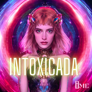 Intoxicada (Explicit)