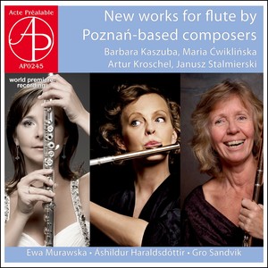 New Works for Flute by Poznań-Based Composers (World Premiere Recording)