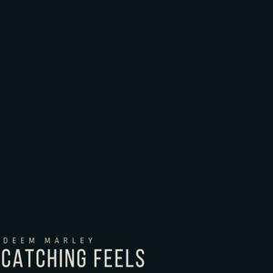 Catching Feels (Explicit)