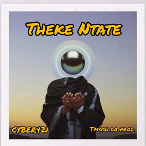 Theke Ntate (feat. Tmash Da Prod.)