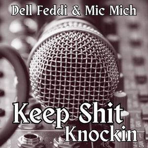 Keep **** Knockin (feat. Mic Mich) [Explicit]