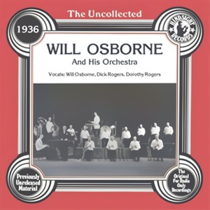 The Uncollected: Will Osborne And His Orchestra