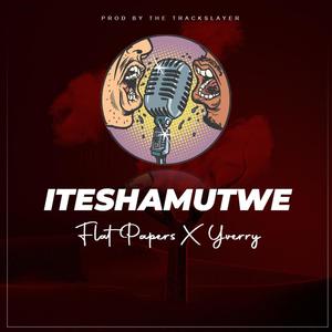 Iteshamutwe (feat. Major X & Yverry) [Explicit]