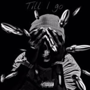 Till i go (Explicit)