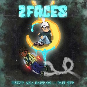 2faces (feat. Papi Yiyi) [Explicit]