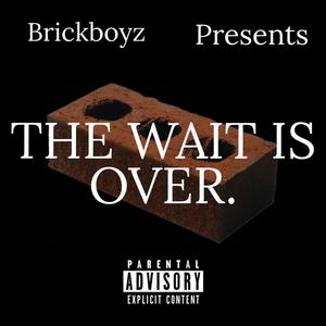 The Wait Is Over (Explicit)