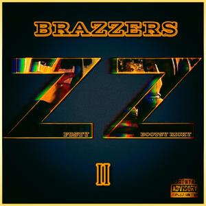 Brazzers ll (feat. Bootsy Ricky) [Explicit]