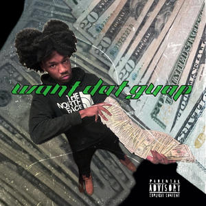 Want Dat Guap (Explicit)