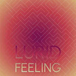 Lurid Feeling