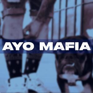 AYO MAFIA (feat. Earlow De La Rifa, Tipsm & Melow)