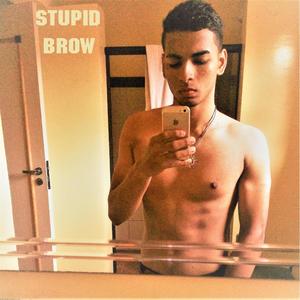 Stupid Brow (Explicit)