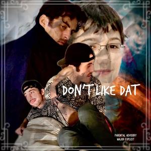 Dont't Like Dat (Explicit)