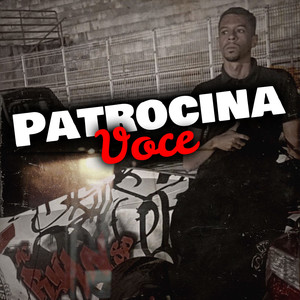 Patrocina Você (Explicit)