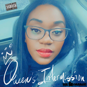 Queens Intermission (Explicit)