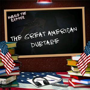 The Great Amercian Dubtape (Explicit)