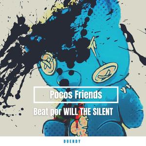 Pocos Friends (feat. Will the Silent) [Explicit]