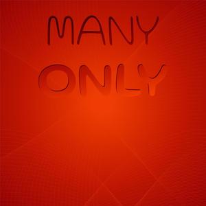 Many Only