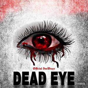 Dead Eye (Explicit)