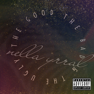 The GOOD, The BAD & The UGLY (Explicit)