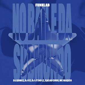No Baile Da Submundo (Explicit)