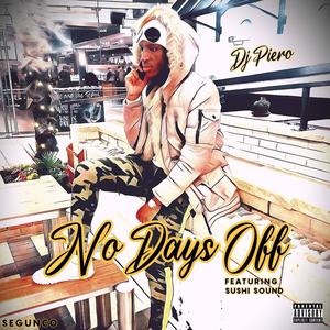 No Days Off (feat. Sushi Sound) (Explicit)