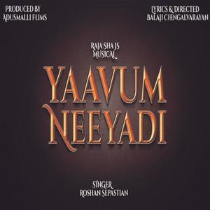 Yaavum Neeyadi (feat. Roshan sebestian)