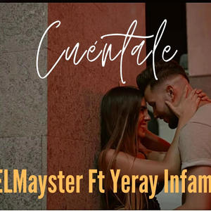 Cuéntale (feat. Yeray Infame)