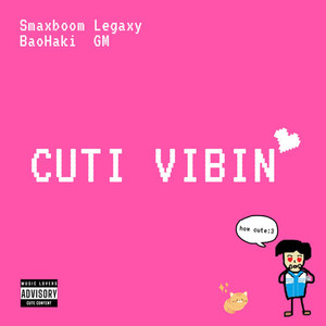 cuti vibin'
