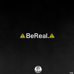 Be Real