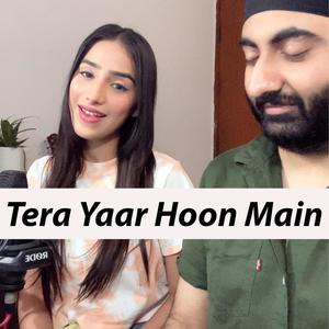 Tera Yaar Hoon Main (Female Version)