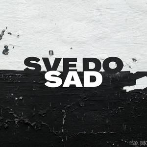 SVE DO SAD (Explicit)